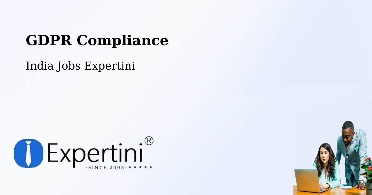 GDPR Compliance - India Jobs Expertini